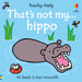 That's not my hippo... by Fiona Watt