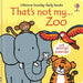 That's not my... Zoo by Fiona Watt