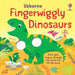Fingerwiggly Dinosaurs by Felicity Brooks