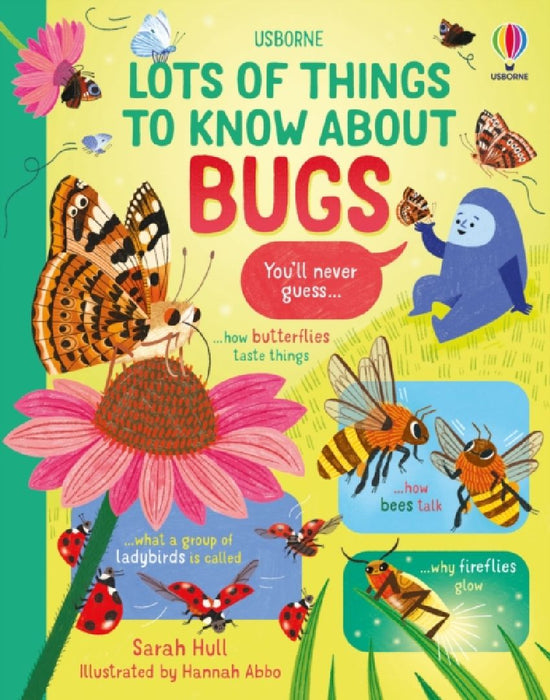 Lots of Things to Know About Bugs by Sarah Hull