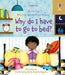 Very First Questions and Answers Why Do I Have to Go to Bed? by Katie Daynes