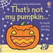 That's Not My Pumpkin: A Fall and Halloween Book for Kids by Fiona Watt