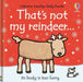 That's not my reindeer. by Fiona Watt