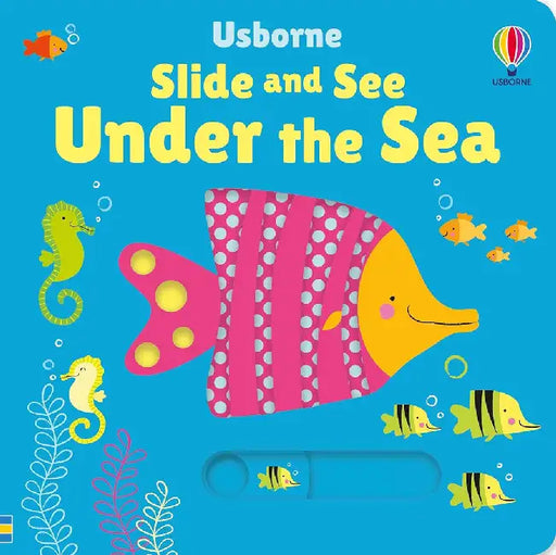Slide and See Under the Sea by Fiona Watt