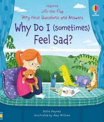 Very First Questions & Answers: Why Do I (Sometimes) Feel Sad? by Katie Daynes