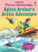 Agent Arthur's Arctic Adventure by Russell Punter