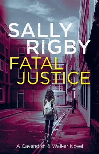 Fatal Justice by Sally Rigby