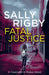 Fatal Justice by Sally Rigby