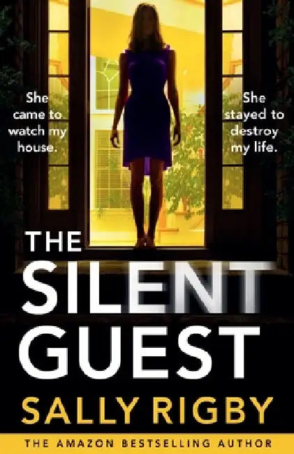The Silent Guest: The Brand New Totally Unputdownable Psychological Thriller by Rigby, Sally