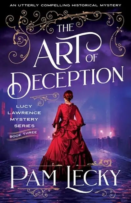 The Art of Deception: An utterly compelling historical mystery by Pam Lecky