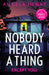 Nobody Heard a Thing by Angela Henry