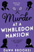 Murder at a Wimbledon Mansion by Dawn Brookes