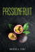 Passionfruit by Chester G Stout