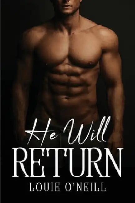 He Will Return by Louie O'Neill