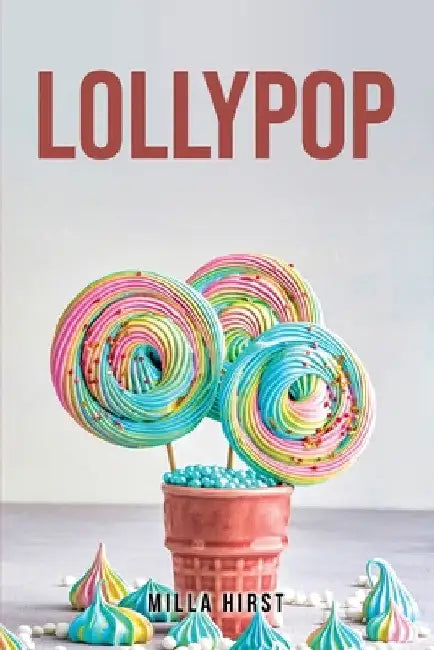 Lollypop by Milla Hirst