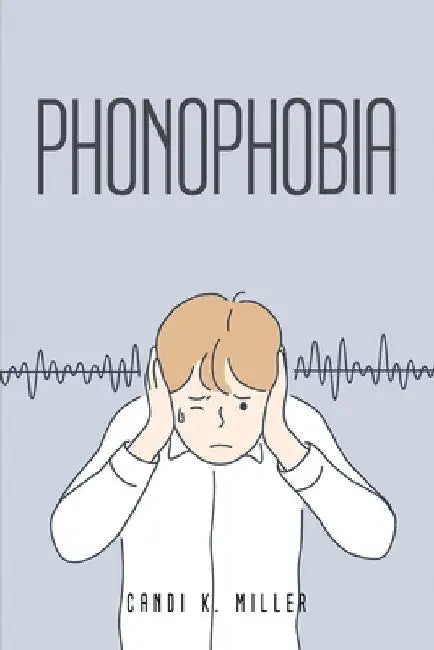 Phonophobia by Candi K Miller
