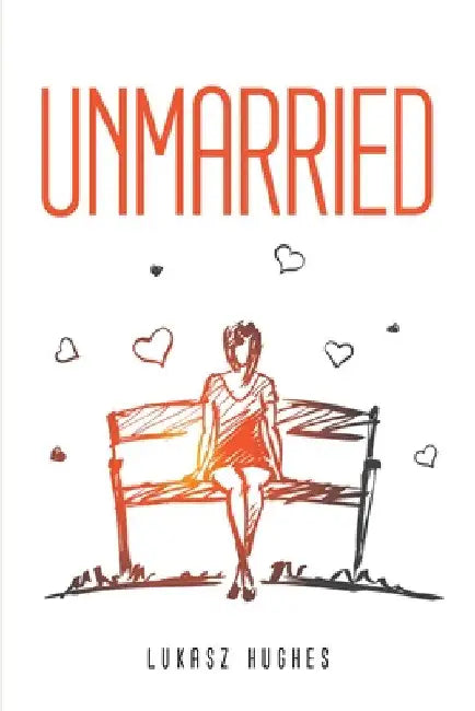 Unmarried by Lukasz Hughes