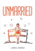 Unmarried by Lukasz Hughes