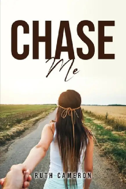 Chase Me by Ruth Cameron
