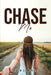 Chase Me by Ruth Cameron