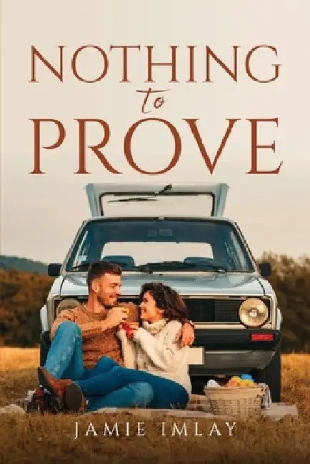 Nothing To Prove by Jamie Imlay