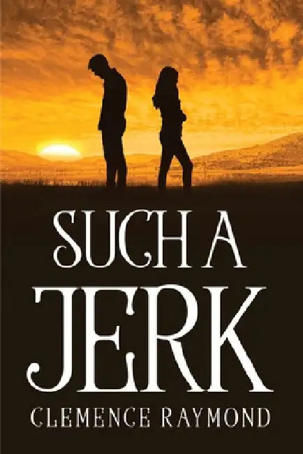 Such a jerk by Clemence Raymond