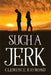 Such a jerk by Clemence Raymond