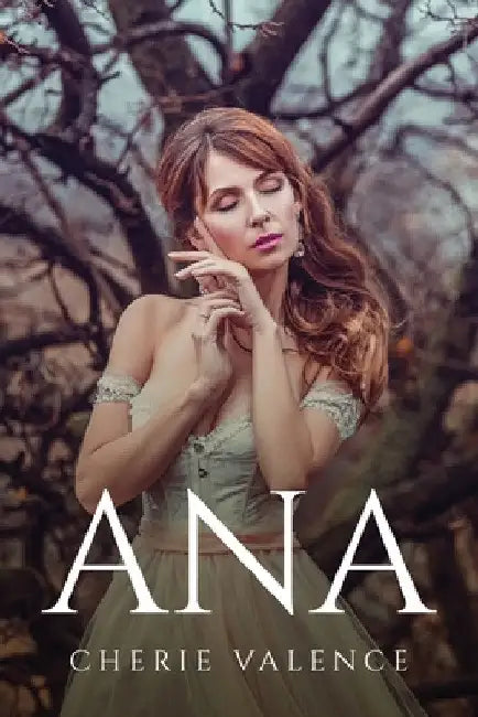 Ana by Cherie Valence