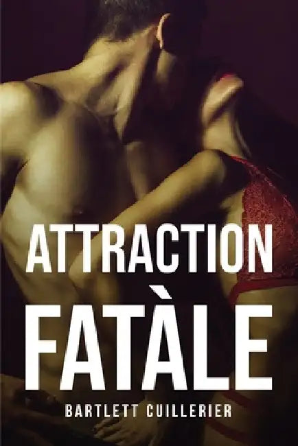 Attraction Fatàle by Bartlett Cuillerier