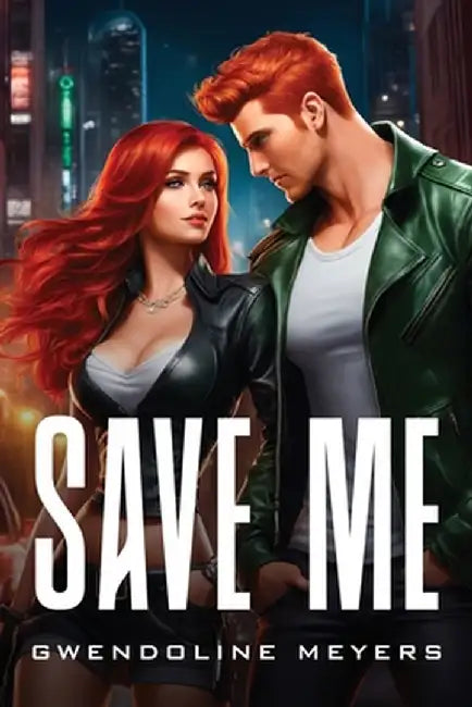 Save me by Gwendoline Meyers