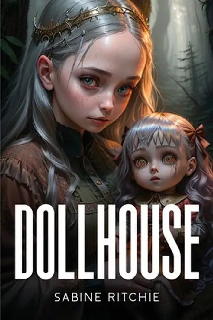 The Dollhouse by Sabine Ritchie