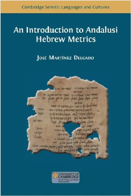 An Introduction to Andalusi Hebrew Metrics by Martínez Delgado, José