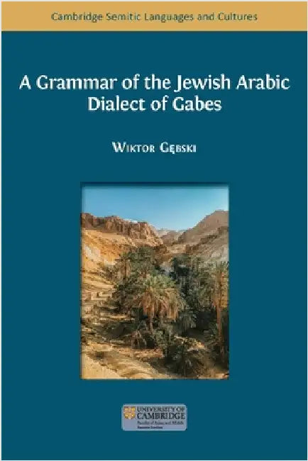 A Grammar of the Jewish Arabic Dialect of Gabes by Gębski, Wiktor