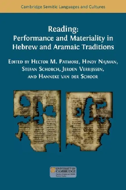 Reading: Performance and Materiality in Hebrew and Aramaic Traditions by Hector M. Patmore, Hindy Najman, Stefan Schorch