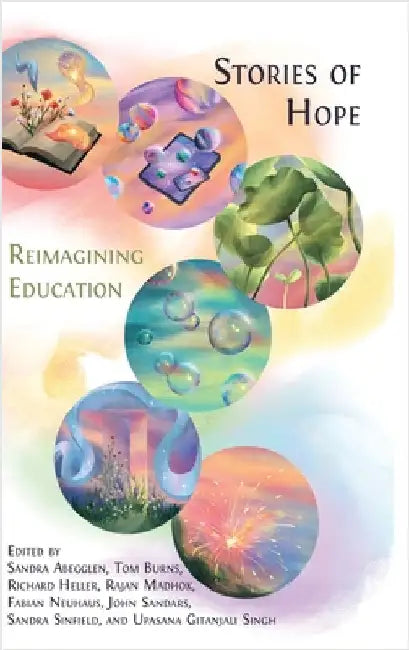 Stories of Hope: Reimagining Education by Abegglen, Sandra