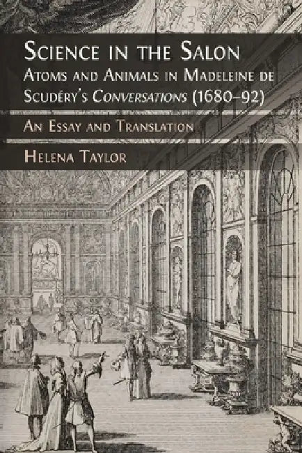 Science in the Salon: An Essay and Translation by Helena Taylor