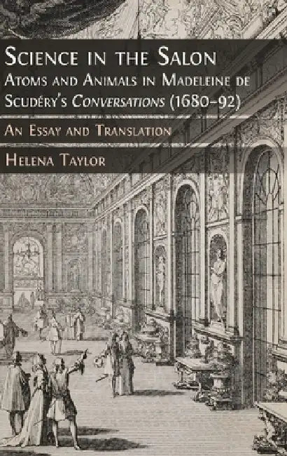 Science in the Salon: An Essay and Translation by Helena Taylor