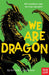 We Are Dragon by Alastair Chisholm