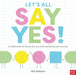 Let's All Say Yes! by Nia (Head Of Design) Roberts