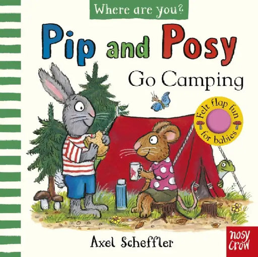 Pip and Posy, Where Are You? Go Camping (A Felt Flaps Book) by Pip and Posy