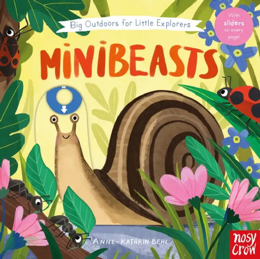 Big Outdoors for Little Explorers: Minibeasts by Nosy Crow Ltd
