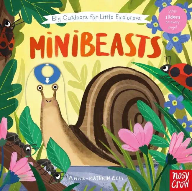 Big Outdoors for Little Explorers: Minibeasts by Nosy Crow Ltd