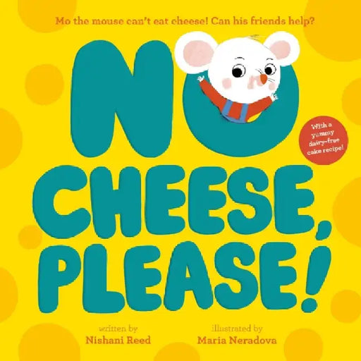 No Cheese, Please! by Nishani Reed