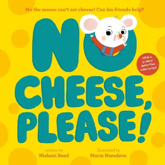 No Cheese, Please! by Nishani Reed