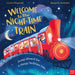 Welcome to the Night-Time Train: Jump aboard for a sleepy bedtime ride by Louise Fitzgerald