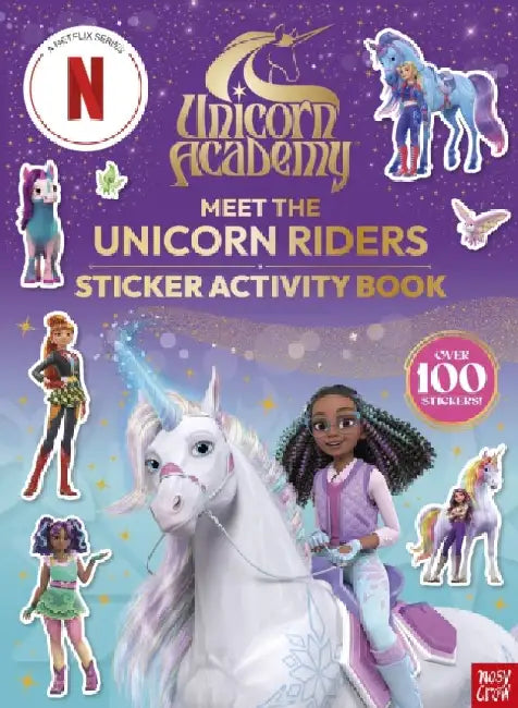 Unicorn Academy: Meet the Unicorn Riders: Sticker Activity Book: With over 100 magical stickers by Nosy Crow Ltd