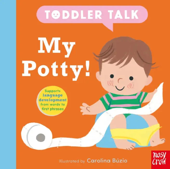Toddler Talk: My Potty! by Nosy Crow Ltd