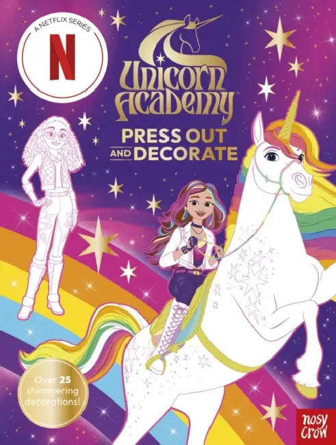 Unicorn Academy: Press Out and Decorate: with over 25 sparkling pieces by Nosy Crow Ltd