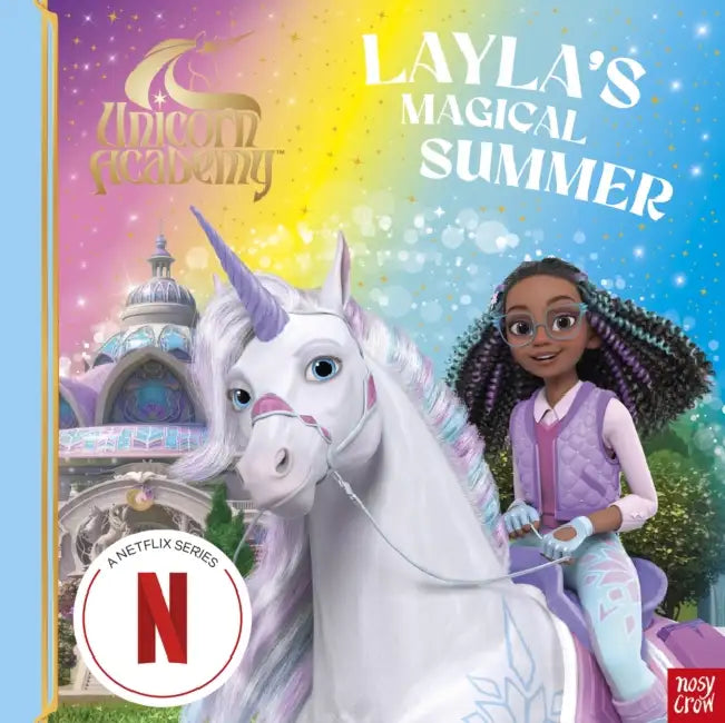Unicorn Academy: Layla's Magical Summer: A magical storybook adventure by Nosy Crow Ltd