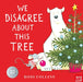 We Disagree About This Tree by Ross Collins